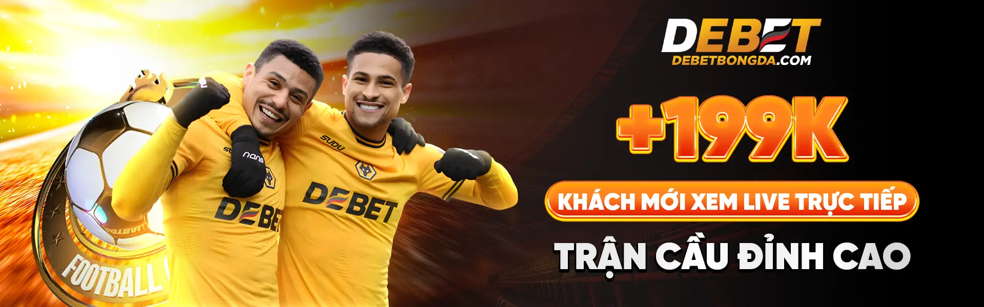 Debet bóng đá +199k khách tham gia