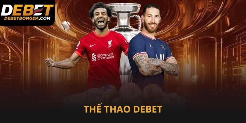 Thể thao Debet hấp dẫn cược thủ